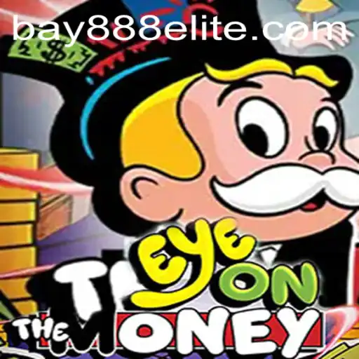 EyeOnTheMoney: A Deep Dive into the Game at BAY888.COM