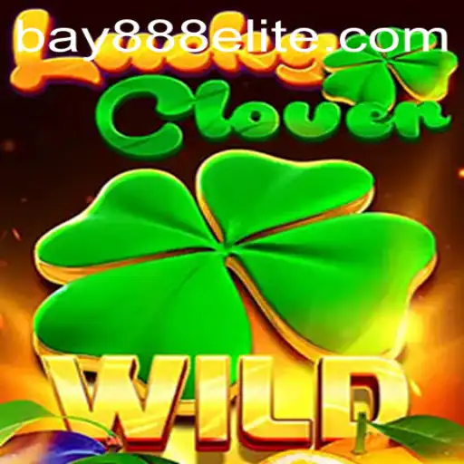 Discover the Thrills of LuckyClover with BAY888.COM