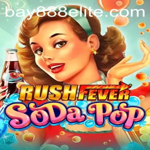 Exploring RushFeverSodaPop: An Exciting Adventure with BAY888.COM